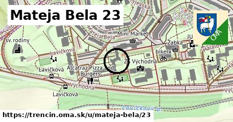 Mateja Bela 23, Trenčín
