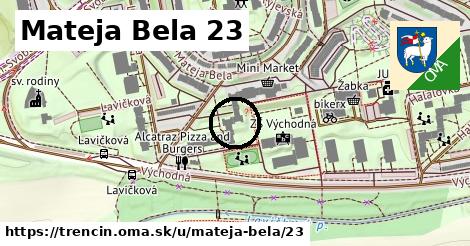 Mateja Bela 23, Trenčín