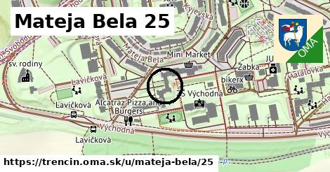 Mateja Bela 25, Trenčín