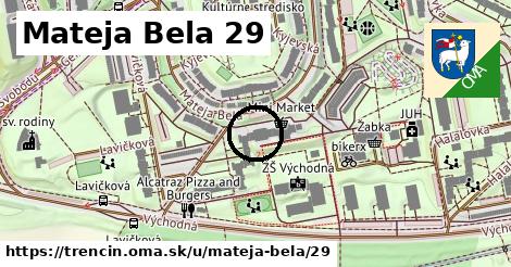 Mateja Bela 29, Trenčín