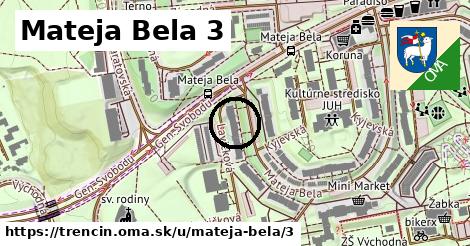 Mateja Bela 3, Trenčín