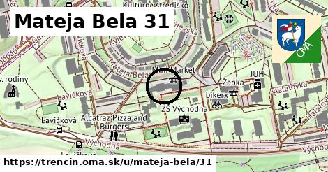 Mateja Bela 31, Trenčín