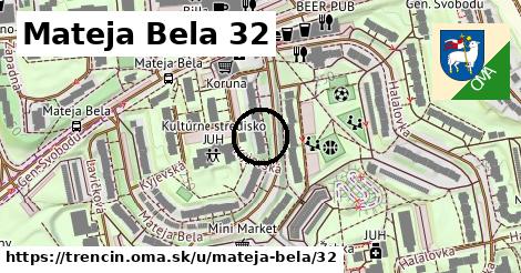 Mateja Bela 32, Trenčín