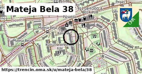 Mateja Bela 38, Trenčín