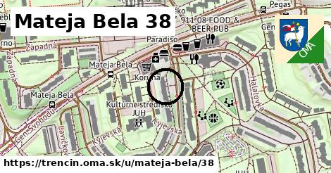 Mateja Bela 38, Trenčín