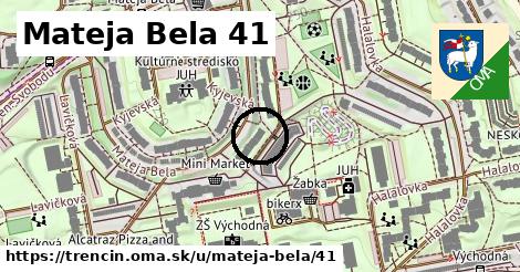 Mateja Bela 41, Trenčín