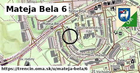 Mateja Bela 6, Trenčín