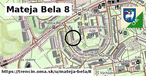 Mateja Bela 8, Trenčín