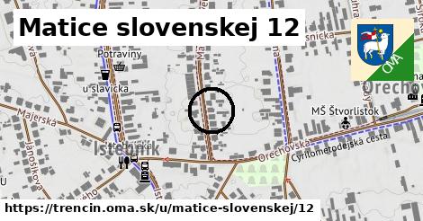 Matice slovenskej 12, Trenčín