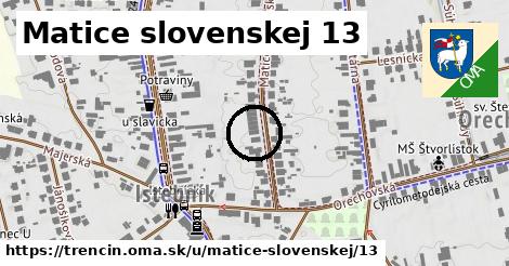 Matice slovenskej 13, Trenčín