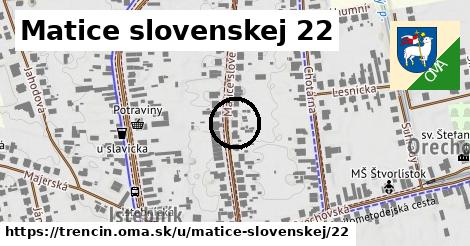 Matice slovenskej 22, Trenčín