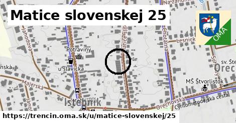 Matice slovenskej 25, Trenčín