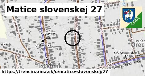 Matice slovenskej 27, Trenčín