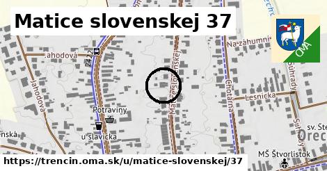 Matice slovenskej 37, Trenčín