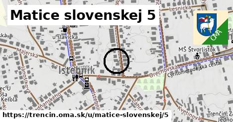 Matice slovenskej 5, Trenčín