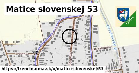 Matice slovenskej 53, Trenčín