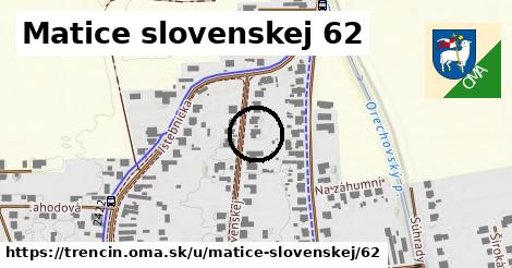 Matice slovenskej 62, Trenčín