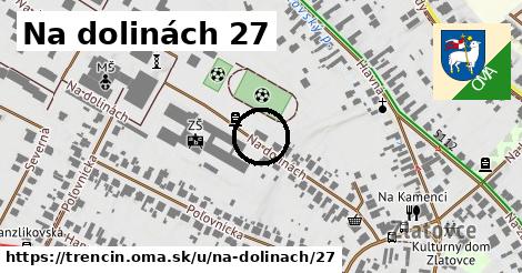 Na dolinách 27, Trenčín