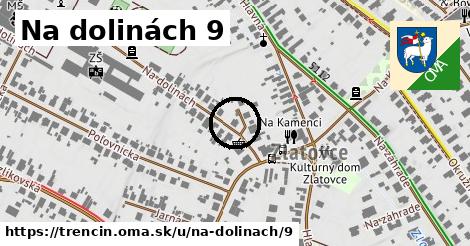 Na dolinách 9, Trenčín