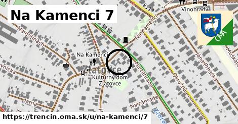 Na Kamenci 7, Trenčín