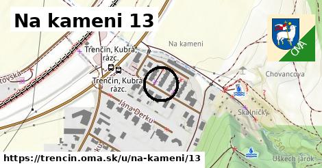 Na kameni 13, Trenčín