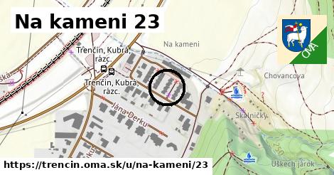 Na kameni 23, Trenčín