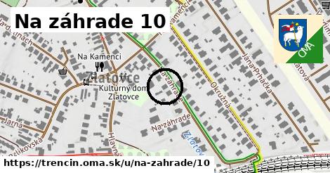 Na záhrade 10, Trenčín