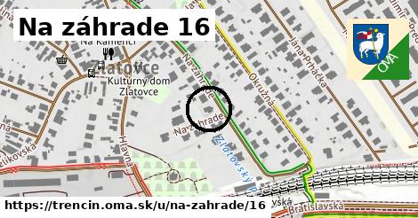 Na záhrade 16, Trenčín