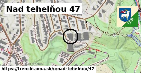 Nad tehelňou 47, Trenčín