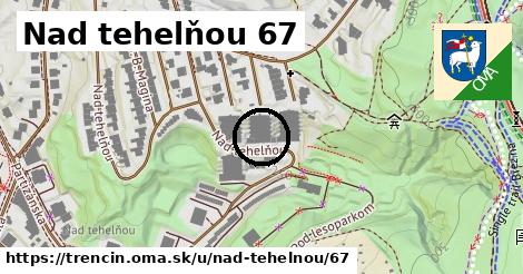 Nad tehelňou 67, Trenčín