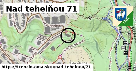 Nad tehelňou 71, Trenčín