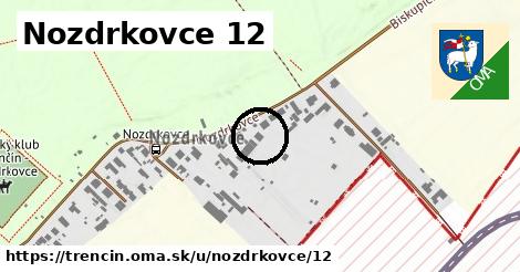 Nozdrkovce 12, Trenčín