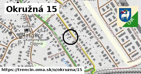 Okružná 15, Trenčín