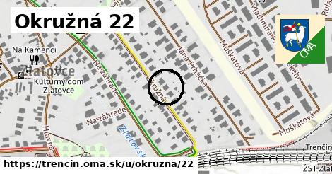 Okružná 22, Trenčín