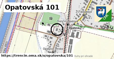 Opatovská 101, Trenčín