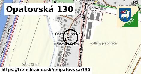 Opatovská 130, Trenčín