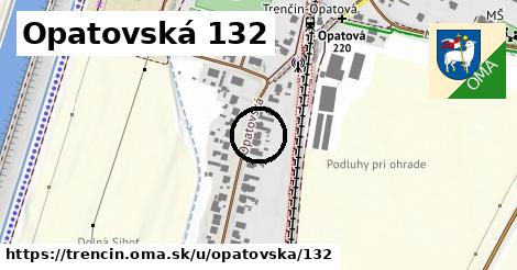 Opatovská 132, Trenčín