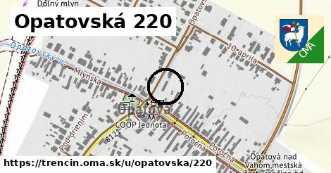 Opatovská 220, Trenčín