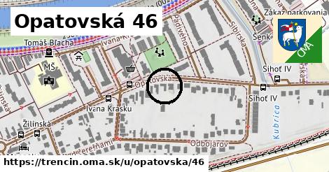 Opatovská 46, Trenčín