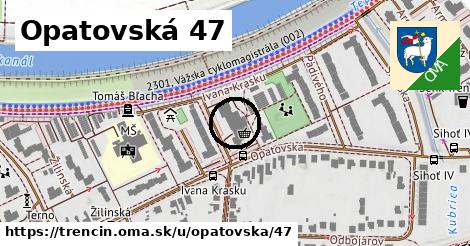 Opatovská 47, Trenčín