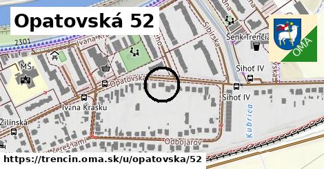 Opatovská 52, Trenčín
