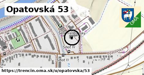 Opatovská 53, Trenčín
