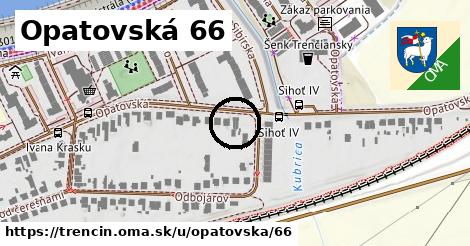 Opatovská 66, Trenčín