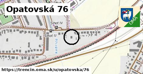 Opatovská 76, Trenčín