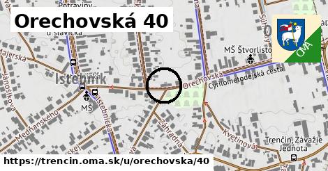 Orechovská 40, Trenčín
