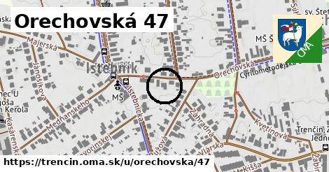 Orechovská 47, Trenčín