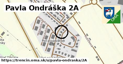 Pavla Ondráška 2A, Trenčín