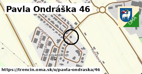 Pavla Ondráška 46, Trenčín