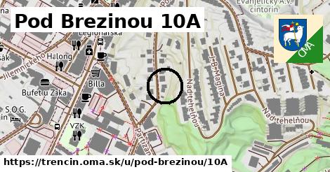 Pod Brezinou 10A, Trenčín