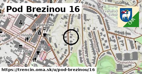 Pod Brezinou 16, Trenčín